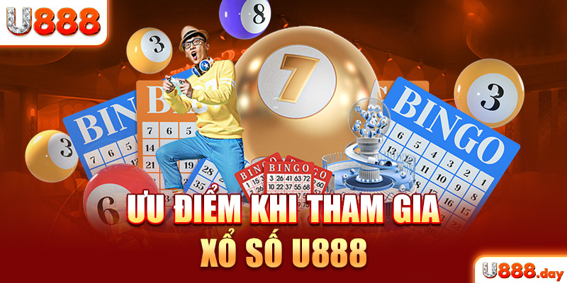 Ưu điểm khi tham gia xổ số U888